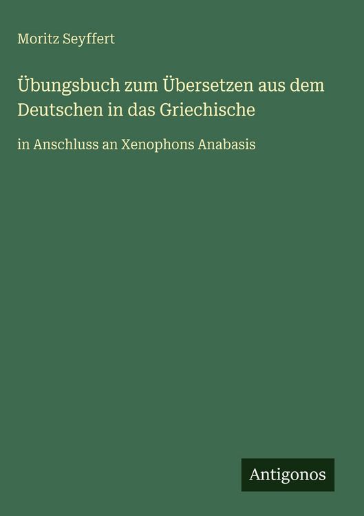 Produktbild: &Uuml;bungsbuch zum &Uuml;bersetzen aus dem Deutschen in das Griechische
