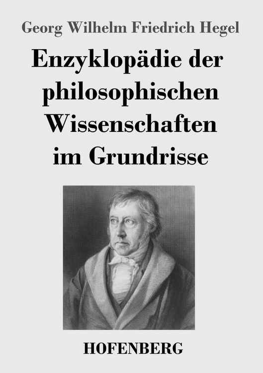 Produktbild: Enzyklop&auml;die der philosophischen Wissenschaften im Grundrisse
