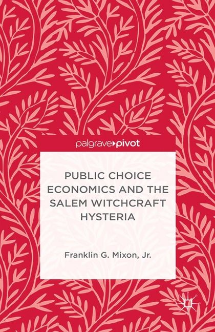 Produktbild: Public Choice Economics and the Salem Witchcraft Hysteria