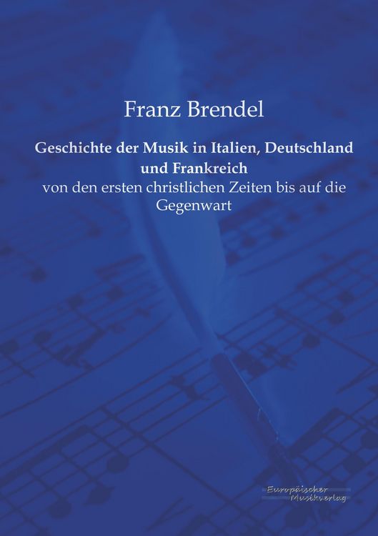 Produktbild: Geschichte der Musik in Italien, Deutschland und Frankreich