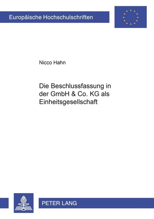 Produktbild: Die Beschlussfassung in der GmbH & Co. KG als Einheitsgesellschaft