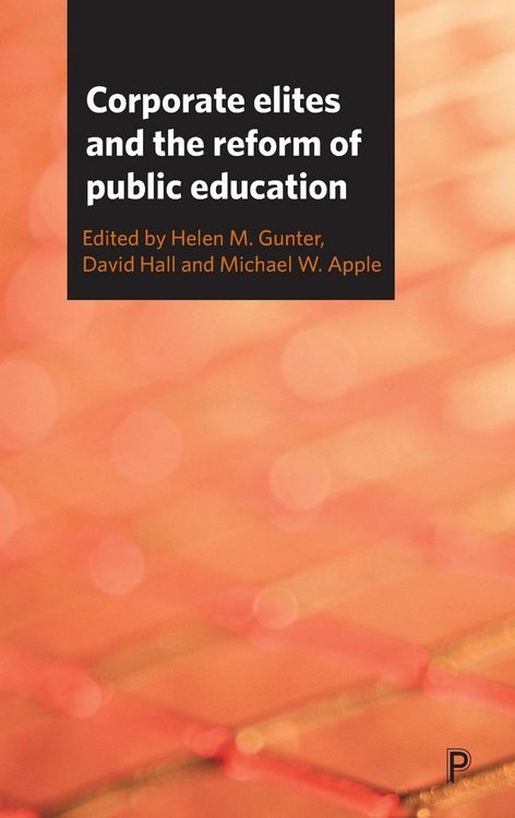 Produktbild: Corporate elites and the reform of public education