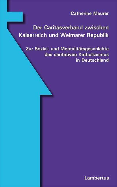 Produktbild: Der Caritasverband zwischen Kaiserreich und Weimarer Republik