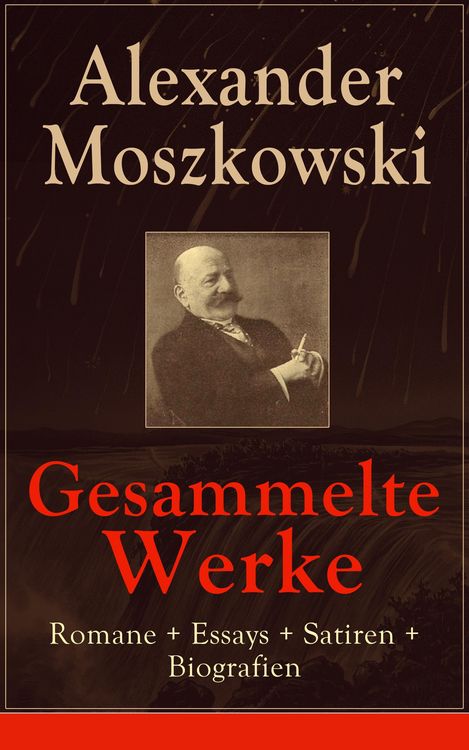 Produktbild: Gesammelte Werke: Romane + Essays + Satiren + Biografien