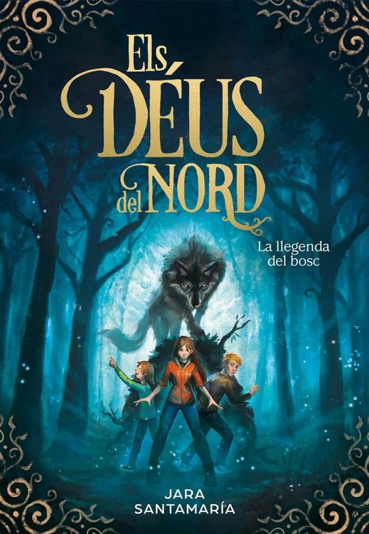 Produktbild: Els d&eacute;us del nord. La llegenda del bosc sense fi. (Els d&eacute;us del nord 1)