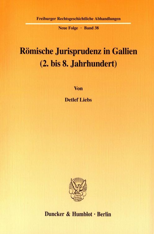 Produktbild: R&ouml;mische Jurisprudenz in Gallien (2. bis 8. Jahrhundert).
