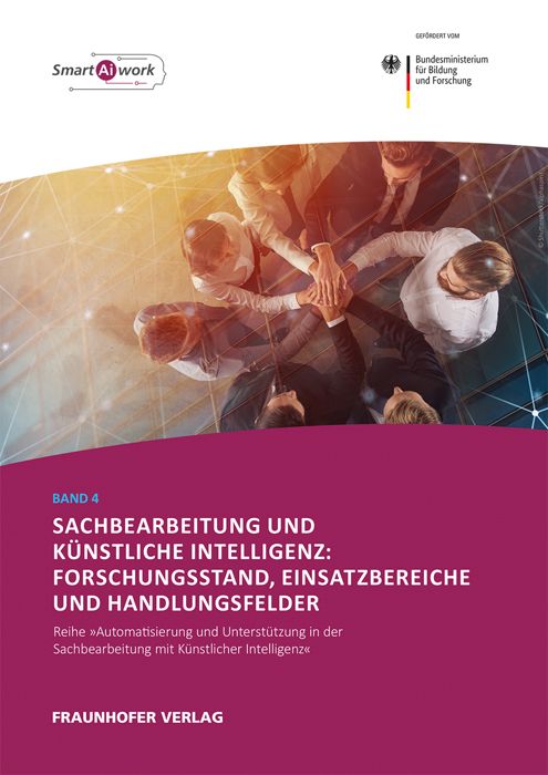 Produktbild: Sachbearbeitung und K&uuml;nstliche Intelligenz: Forschungsstand, Einsatzbereiche und Handlungsfelder