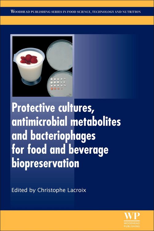 Produktbild: Protective Cultures, Antimicrobial Metabolites and Bacteriophages for Food and Beverage Biopreservation