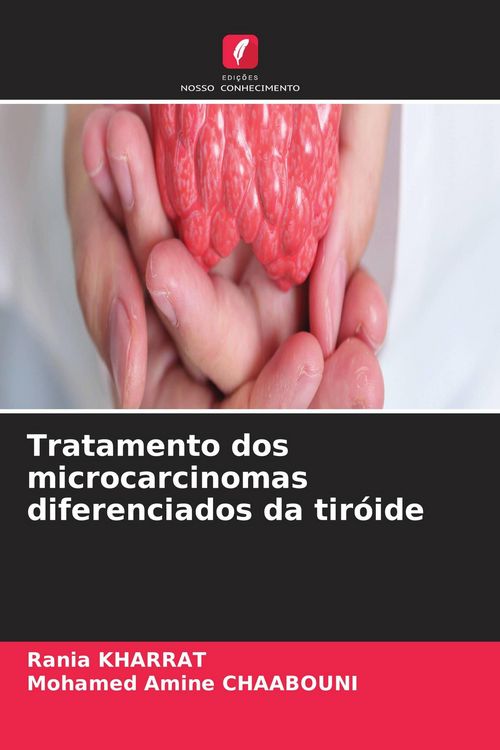 Produktbild: Tratamento dos microcarcinomas diferenciados da tir&oacute;ide