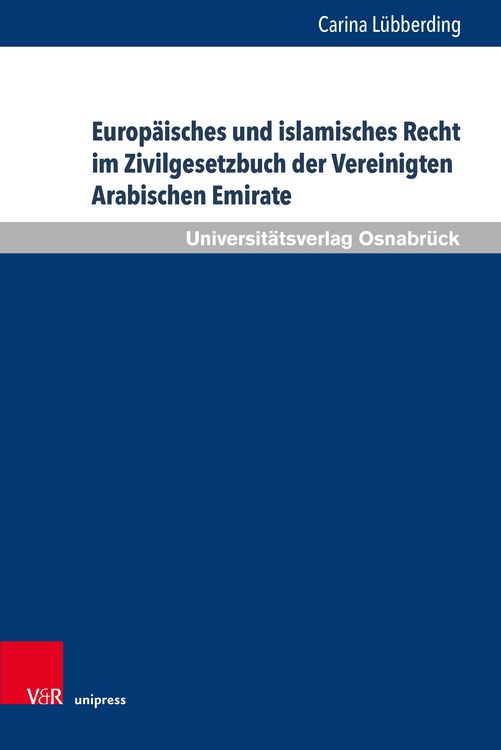 Produktbild: Europ&auml;isches und islamisches Recht im Zivilgesetzbuch der Vereinigten Arabischen Emirate