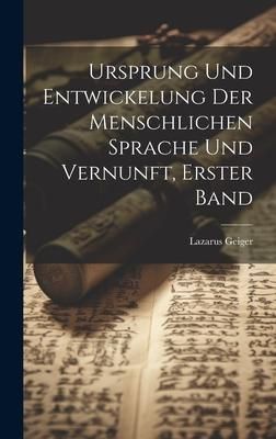 Produktbild: Ursprung Und Entwickelung Der Menschlichen Sprache Und Vernunft, Erster Band