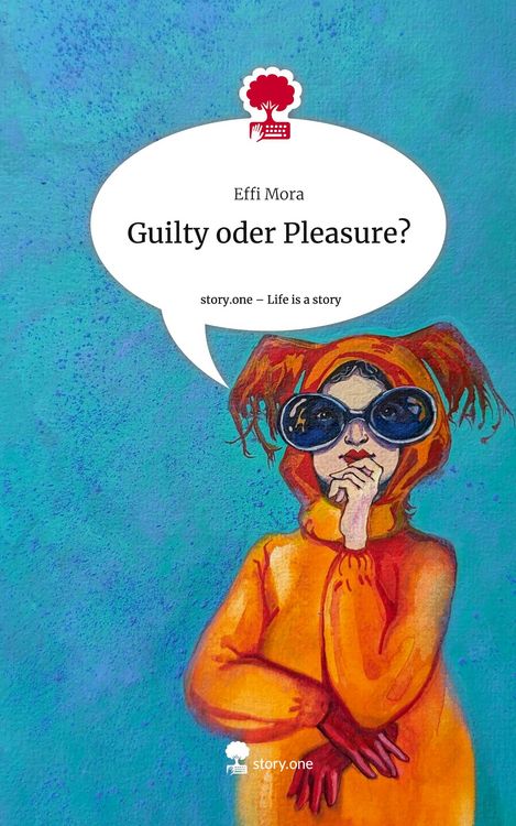 Produktbild: Guilty oder Pleasure?. Life is a Story - story.one