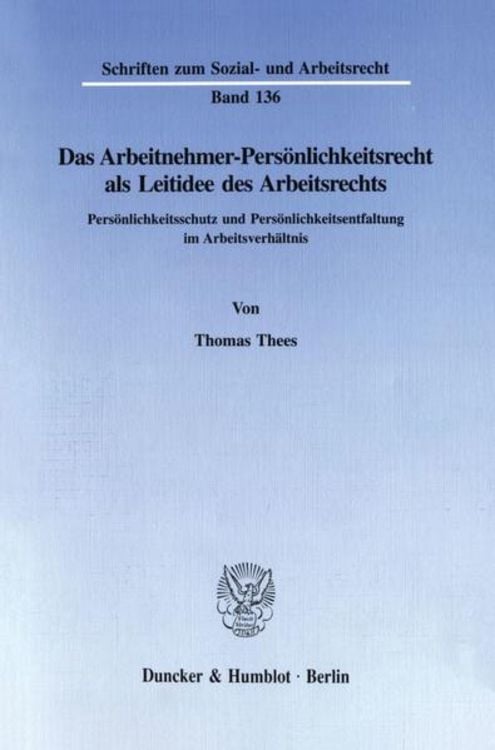 Produktbild: Das Arbeitnehmer-Pers&ouml;nlichkeitsrecht als Leitidee des Arbeitsrechts.
