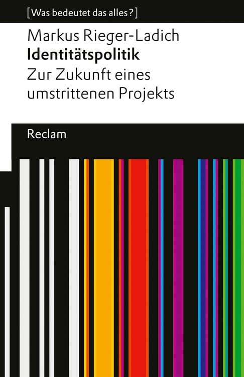 Produktbild: Identitätspolitik. Zur Zukunft eines umstrittenen Projekts