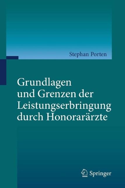 Produktbild: Grundlagen und Grenzen der Leistungserbringung durch Honorar&auml;rzte