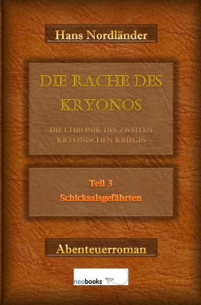 Produktbild: Die Rache des Kryonos / Die Rache des Kryonos &ndash; Die Chronik des Zweiten Kryonischen Krieges