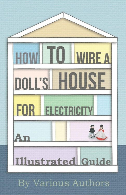 Produktbild: How to Wire a Doll's House for Electricity - An Illustrated Guide