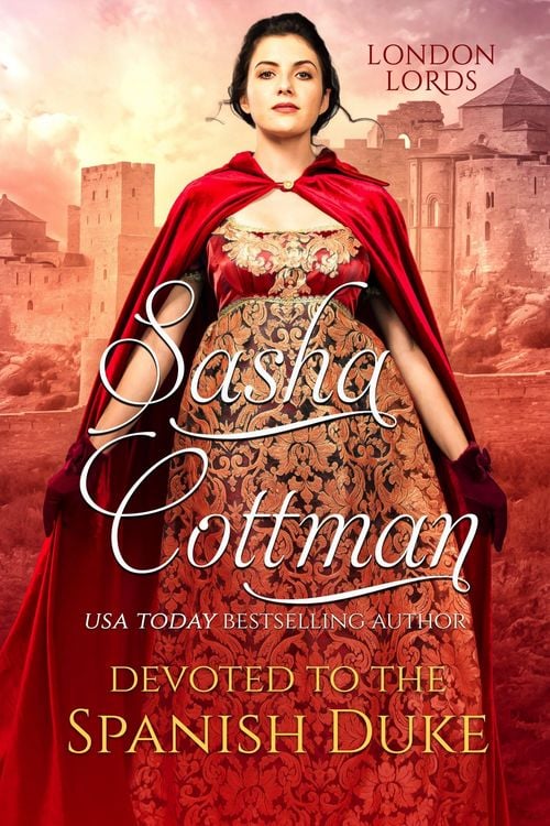Produktbild: Devoted to the Spanish Duke (London Lords, #3)