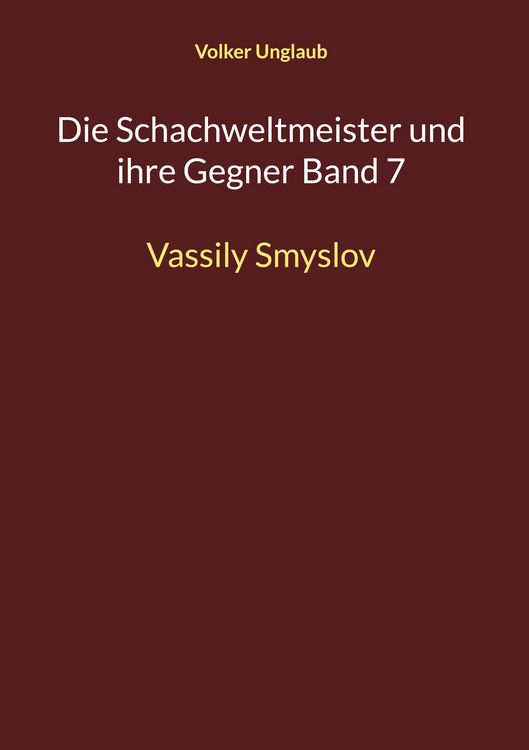 Produktbild: Die Schachweltmeister und ihre Gegner Band 7