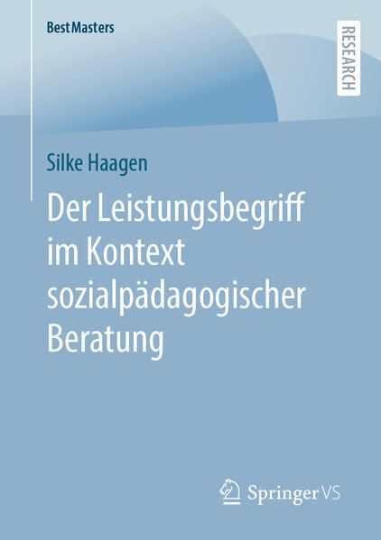 Produktbild: Der Leistungsbegriff im Kontext sozialp&auml;dagogischer Beratung