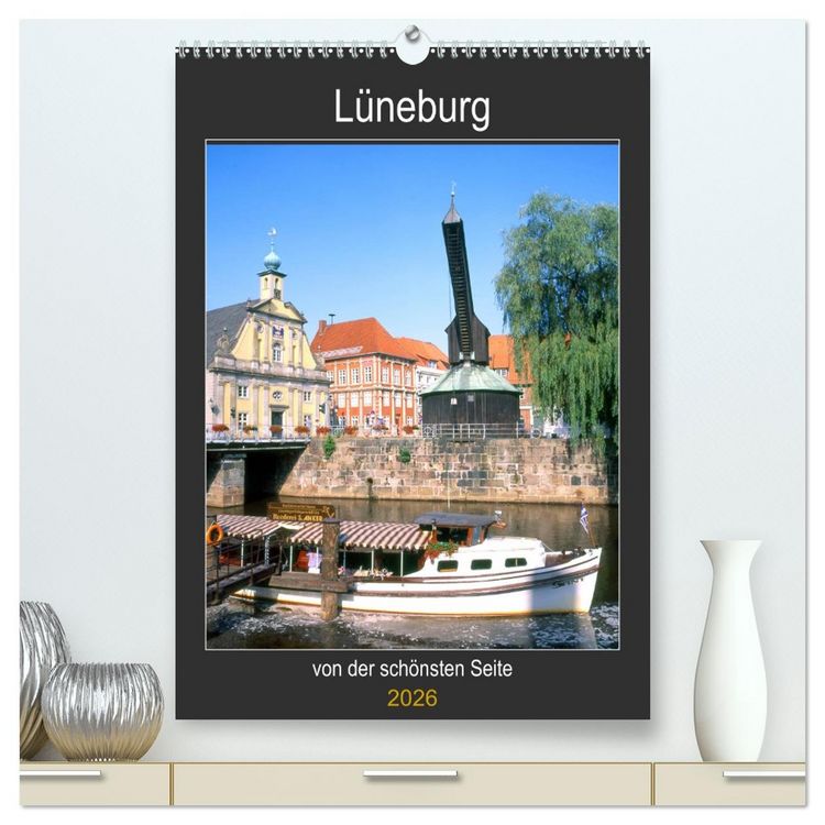 Produktbild: L&uuml;neburg, von der sch&ouml;nsten Seite (hochwertiger Premium Wandkalender 2026 DIN A2 hoch), Kunstdruck in Hochglanz
