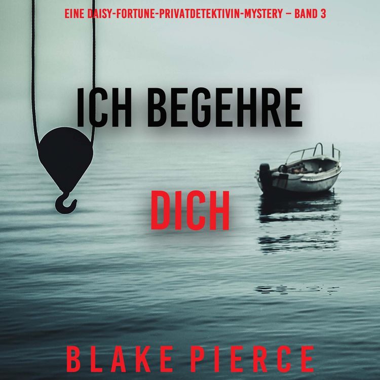 Produktbild: Ich begehre dich (Eine Daisy-Fortune-Privatdetektivin-Mystery &ndash; Band 3)