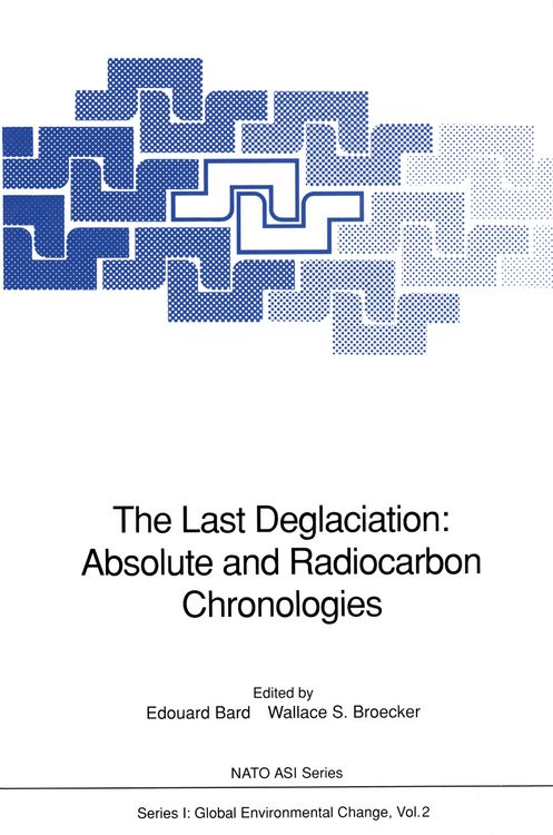 Produktbild: The Last Deglaciation: Absolute and Radiocarbon Chronologies
