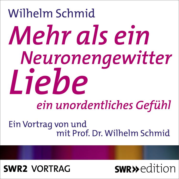 Bild vom Artikel Mehr als ein Neuronengewitter - Liebe vom Autor Wilhelm Schmid