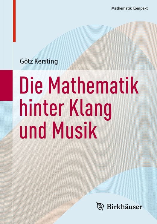Bild vom Artikel Die Mathematik hinter Klang und Musik vom Autor Götz Kersting