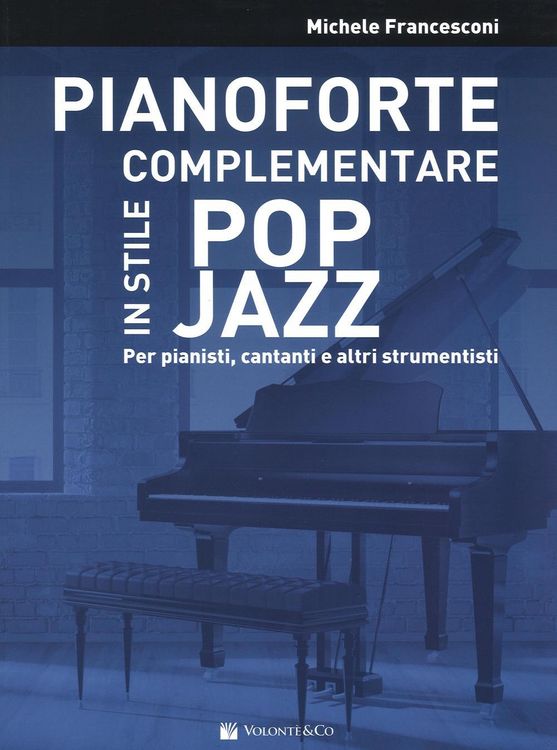 Produktbild: Pianoforte complementare in stile pop jazz. Per pianisti, cantanti e altri strumentisti