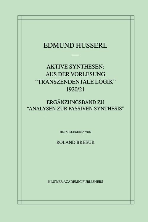 Produktbild: Aktive Synthesen: Aus der Vorlesung "Transzendentale Logik" 1920/21