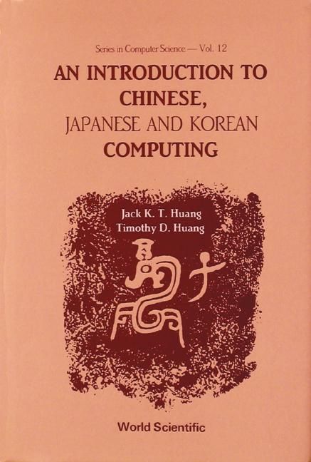 Produktbild: An Introduction to Chinese, Japanese and Korean Computing