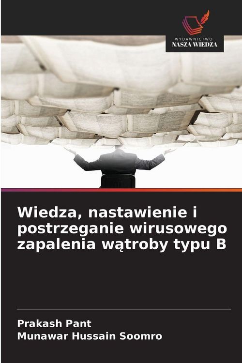 Produktbild: Wiedza, nastawienie i postrzeganie wirusowego zapalenia w&iquest;troby typu B