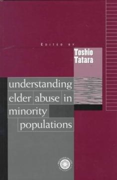 Produktbild: Tatara, T: Understanding Elder Abuse in Minority Populations