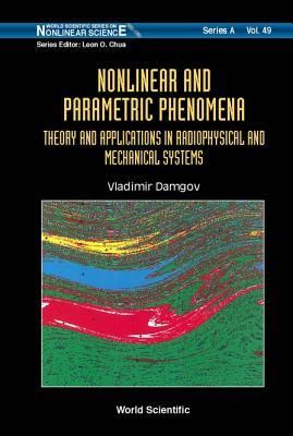 Produktbild: Nonlinear and Parametric Phenomena: Theory and Applications in Radiophysical and Mechanical Systems