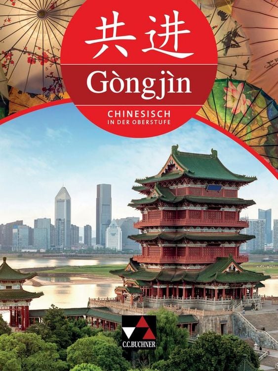 Produktbild: G&ograve;ngj&igrave;n &ndash; Chinesisch in der Oberstufe / G&ograve;ngj&igrave;n Sch&uuml;lerband