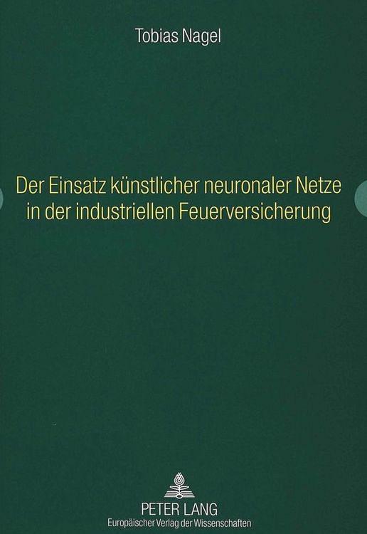 Produktbild: Der Einsatz k&uuml;nstlicher neuronaler Netze in der industriellen Feuerversicherung
