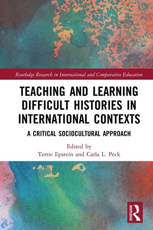 Produktbild: Teaching and Learning Difficult Histories in International Contexts