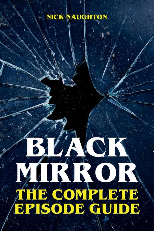 Produktbild: Black Mirror - The Complete Episode Guide