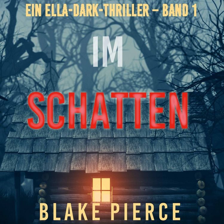 Produktbild: Im Schatten (Ein Ella-Dark-Thriller &ndash; Band 1)