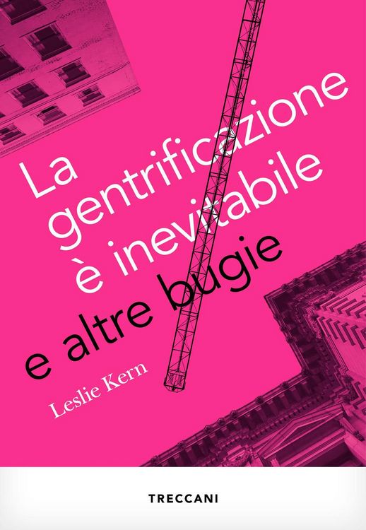 Produktbild: La gentrificazione &egrave; inevitabile e altre bugie