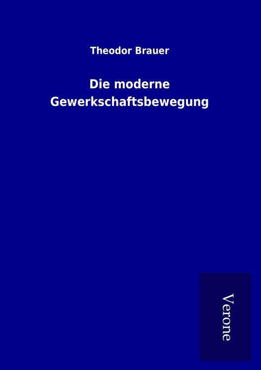 Produktbild: Die moderne Gewerkschaftsbewegung