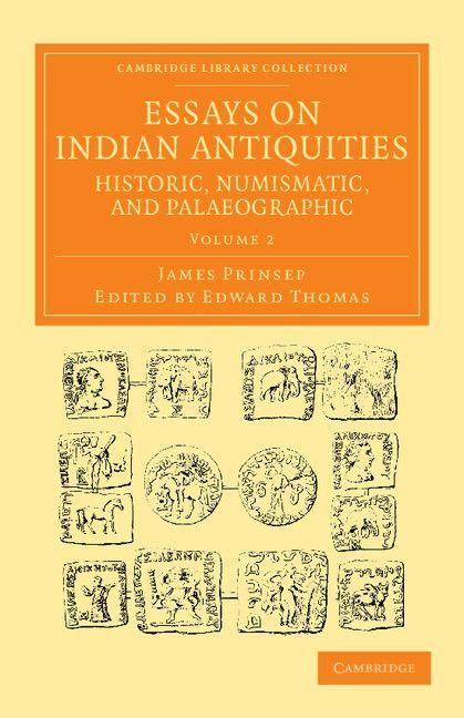 Produktbild: Essays on Indian Antiquities, Historic, Numismatic, and Palaeographic - Volume 2