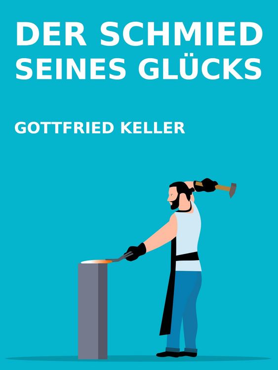 Produktbild: Der Schmied seines Gl&uuml;cks
