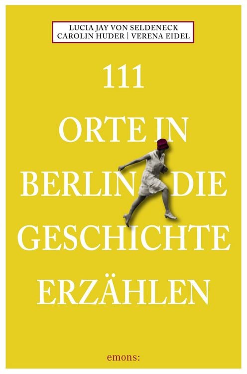 Produktbild: 111 Orte in Berlin die Geschichte erz&auml;hlen