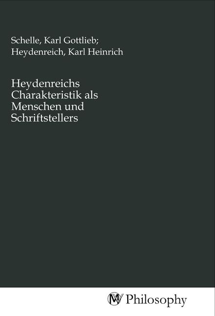 Produktbild: Heydenreichs Charakteristik als Menschen und Schriftstellers