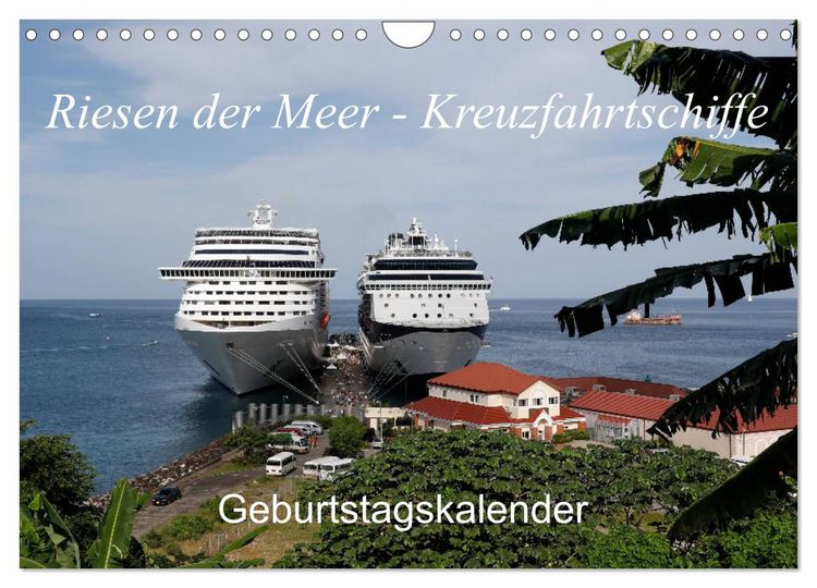 Produktbild: Riesen der Meere - Kreuzfahrtschiffe Geburtstagskalender (Wandkalender 2026 DIN A4 quer), CALVENDO Monatskalender
