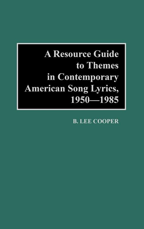 Produktbild: A Resource Guide to Themes in Contemporary American Song Lyrics, 1950-1985