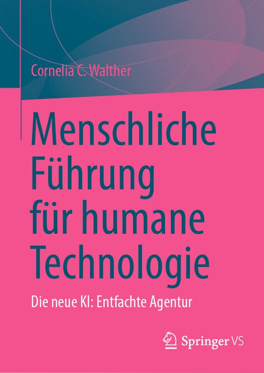 Produktbild: Menschliche F&uuml;hrung f&uuml;r humane Technologie