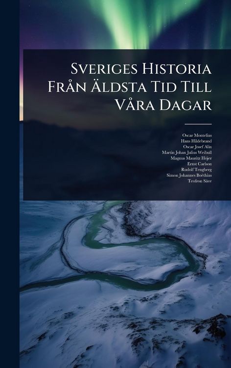 Produktbild: Sveriges Historia Fr&Atilde; n &Atilde;ldsta Tid Till V&Atilde; ra Dagar